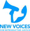 New Voices for Reproductive Justice
